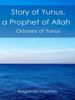 Story of Yunus, A Prophet of Allah: Odyssey of Yunus