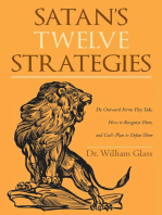Satan's Twelve Strategies: The Outward Forms They Take, How to Recognize Them, and God's Plan to Defeat Them