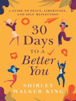 30 Days to a Better You: A Guide to Peace, Liberation, and Self-Reflection