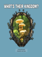 What's Their Kingdom?: All About Mushrooms