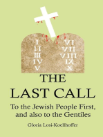 The Last Call: To the Jewish People First, and also to the Gentiles