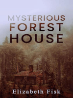 MYSTERIOUS FOREST HOUSE