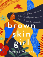 Brown Skin Girl: An Indian-American Woman's Magical Journey from Broken to Beautiful