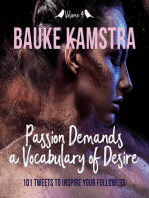Passion Demands a Vocabulary of Desire: Volume 4: 101 Tweets to Inspire Your Followers