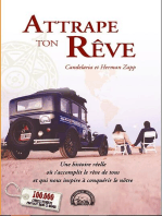 Attrape ton Rêve: Une histoire réelle où sʼaccomplit le rêve de tous et qui nous inspire à conquérir le nôtre