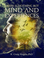 There Is Nothing But Mind and Experiences