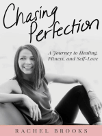 Chasing Perfection: A Journey to Healing, Fitness, and Self-Love
