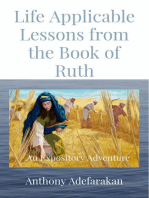 Life Applicable Lessons from the Book of Ruth: An Expository Adventure