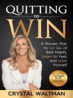 Quitting to Win