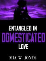 Entangled in Domesticated Love