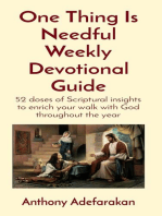 One Thing Is Needful Weekly Devotional Guide: 52 doses of Scriptural insights to enrich your walk with God throughout the year