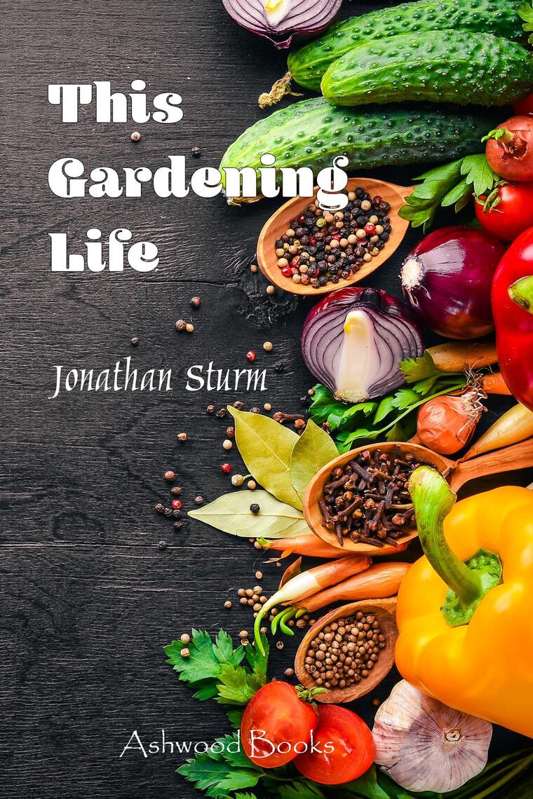 This Gardening Life by Jonathan P Sturm image