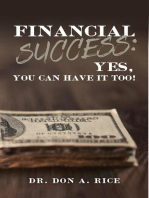 Financial Success: Yes, You Can Have It Too!: Yes, You Can