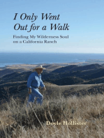 I Only Went Out for a Walk: Finding My Wilderness Soul on a California Ranch