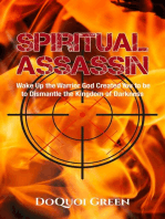 Spiritual Assassin: Wake Up the Warrior God Created You to be to Dismantle the Kingdom of Darkness