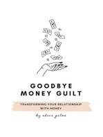 Goodbye Money Guilt
