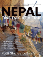 Nepal One Day at a Time: One woman's quest to teach, trek and build a school in the remote Himalaya