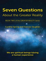Seven Questions About The Greater Reality