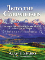 Into the Carpathians: A Journey Through the Heart and History of East Central Europe (Part 2: The Western Mountains)