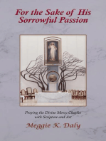 For the Sake of His Sorrowful Passion: Praying the Divine Mercy Chaplet with Scripture and Art