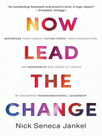 Now Lead The Change: Repurpose Your Career, Future-Proof Your Organization, and Regenerate Our Crisis-Hit World By Mastering Transformational Leadership