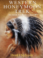 Western Honeymoon Trek: As Told by Brave Hawk