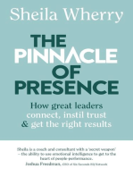 The Pinnacle of Presence: How great leaders connect, instil trust and get the right results