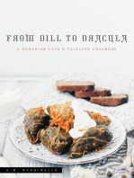 From Dill To Dracula: A Romanian Food & Folklore Cookbook