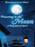 Pointing to The Moon: A Biographical Epistolary Novel