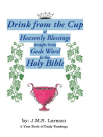 Drink from the Cup of Heavenly Blessings straight from Gods word in the Holy Bible