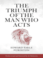 The Triumph of the Man Who Acts
