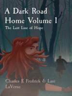 A Dark Road Home Volume 1: The Last Line of Hope