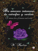 De amores intensos, de estrofas y versos: Of intense love, of stanzas and verses