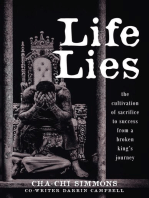 Life Lies: The cultivation of sacrifice to success from a broken king's journey