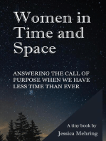 Women in Time and Space: Answering the call of purpose when we have less time than ever