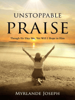 Unstoppable Praise: Though He Slay Me, Yet Will I Hope in Him