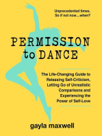 Permission to Dance: The Life-Changing Guide to Releasing Self-Criticism, Letting Go of Unrealistic Comparisons and Experiencing the Power of Self-Love