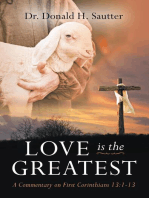 Love Is The Greatest: A Commentary on First Corinthians 13: 1-13