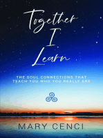 Together I Learn: The Soul Connections that Teach You Who You Really Are