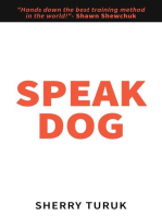 Speak Dog: The 5 Proven Steps to a Great Dog