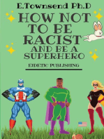 How Not to be Racist and Be a Superhero