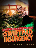 Digging the Golden Fungus: The SwiftPad Insurgency