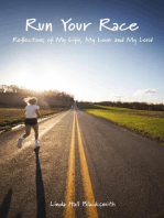 Run Your Race: Reflections of My Life, My Love and My Lord