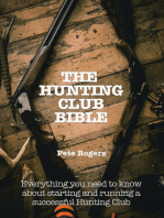 The Hunting Club Bible -- Everything You Need to Know About Starting and Maintaining a Successful Hunting Club
