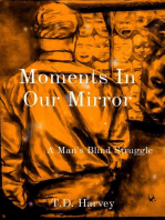 Moments In Our Mirror: A Man's Blind Struggle