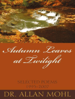 Autumn Leaves at Twilight: Selected Poems 1995-2007