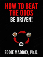 How to Beat the Odds: Be Driven!