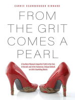 From the Grit Comes a Pearl: A Southern Woman's Imperfect Faith in Her God, in Herself, and in Her Humorous, Unique Outlook on Life's Stumbling Blocks