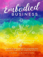 Embodied Business: A guide to grounding and aligning your business chakras for empathpreneurs
