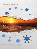 Goodbye Mandeville: A Conspiracy Theory